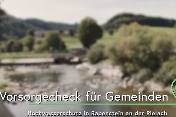 Vorsorgecheck für Gemeinden: Hochwasserschutz in Rabenstein an der Pielach
