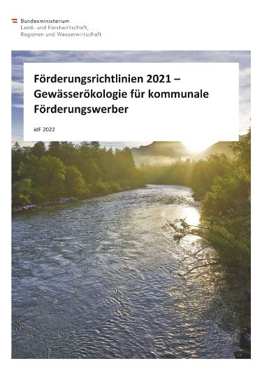 Förderungsrichtlinien 2021 idgF 2022 – Gewässerökologie für kommunale Förderungswerber